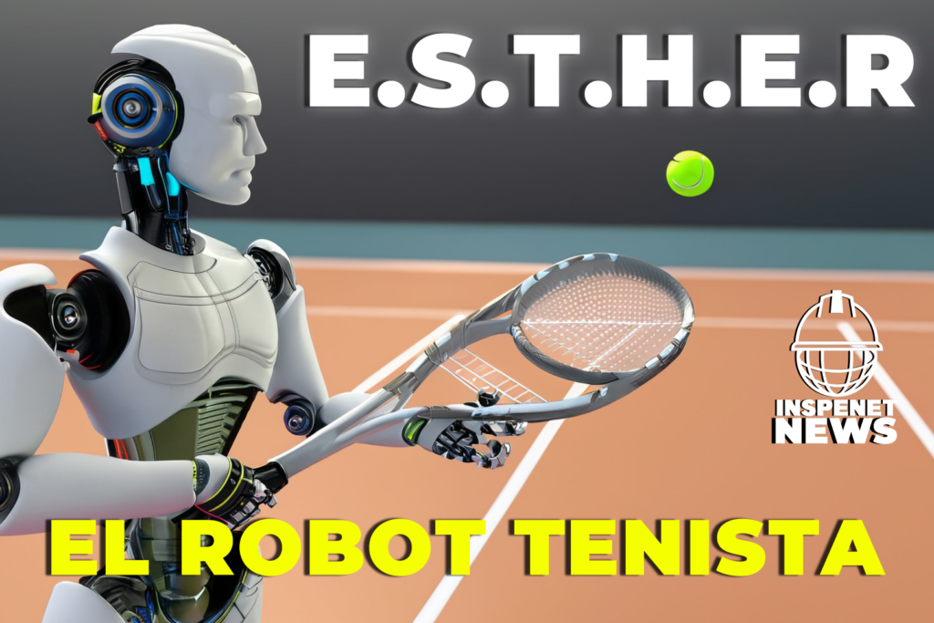 Conoce a la robot tenista E.S.T.H.E.R || INSPENET NEWS 03/07/2023