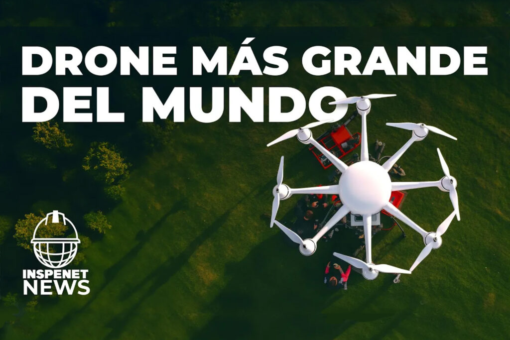 ¿Cómo construyeron el dron más grande del mundo? || INSPENET NEWS 01/11/2023