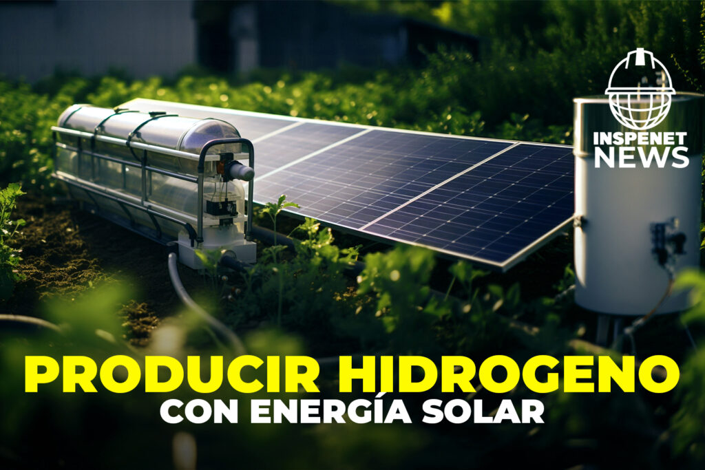 Desarrollan dispositivo que convierte energía solar en hidrógeno || INSPENET NEWS 04/08/2023