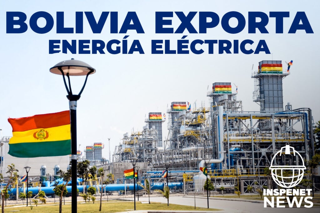 Bolivia  se posiciona entre los primeros países exportadores de energía eléctrica de Latam || INSPENET NEWS 08/08/2023