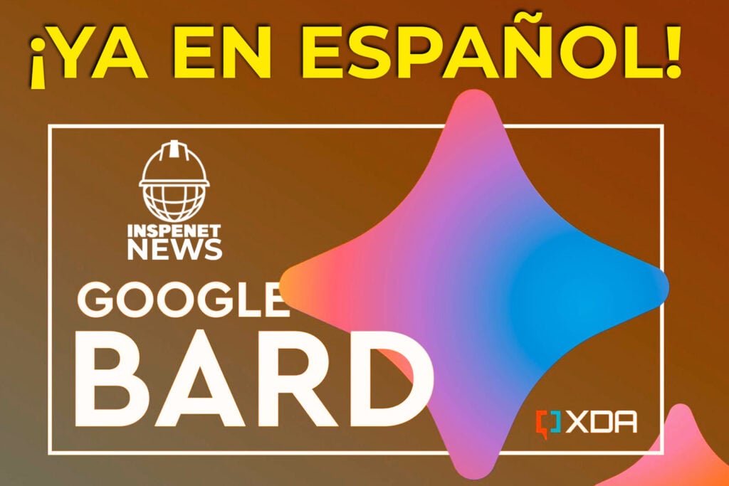 IA de GOOGLE ya habla 40 idiomas (incluido ESPAÑOL) | BARD || INSPENET NEWS 16/07/2023