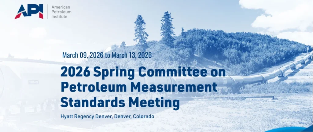 2026 Spring Committee on Petroleum Measurement Standards Meeting