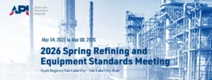 2026 Spring Refining and Equipment Standards Meeting