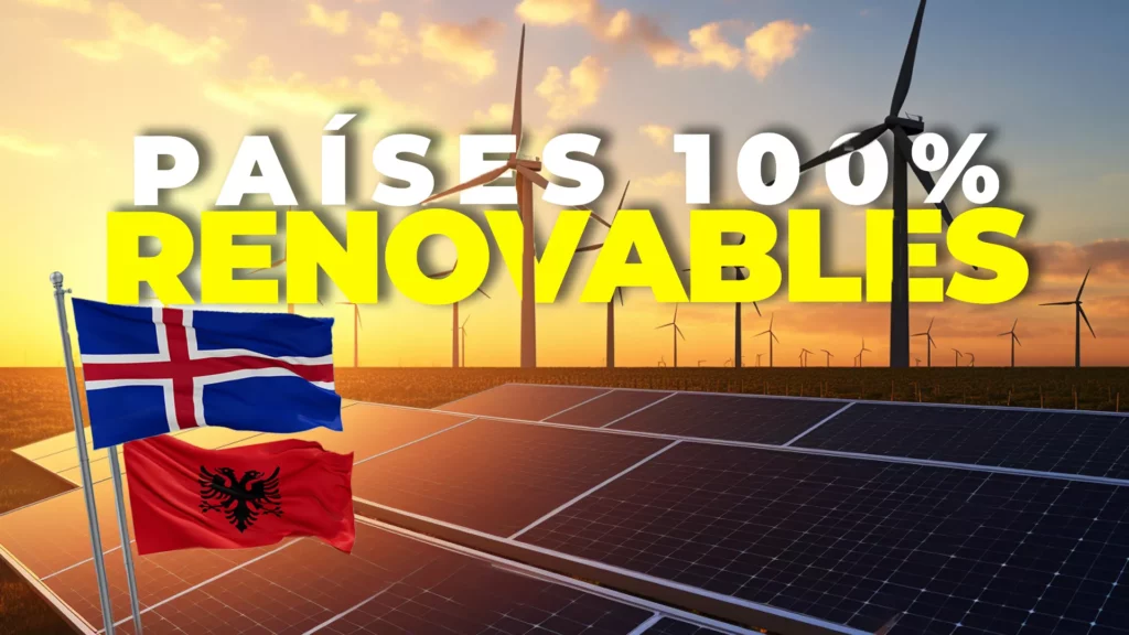 ¡Siete países alcanzan el 100% de energía renovable! Primeros pasos hacia la descarbonización mundial.