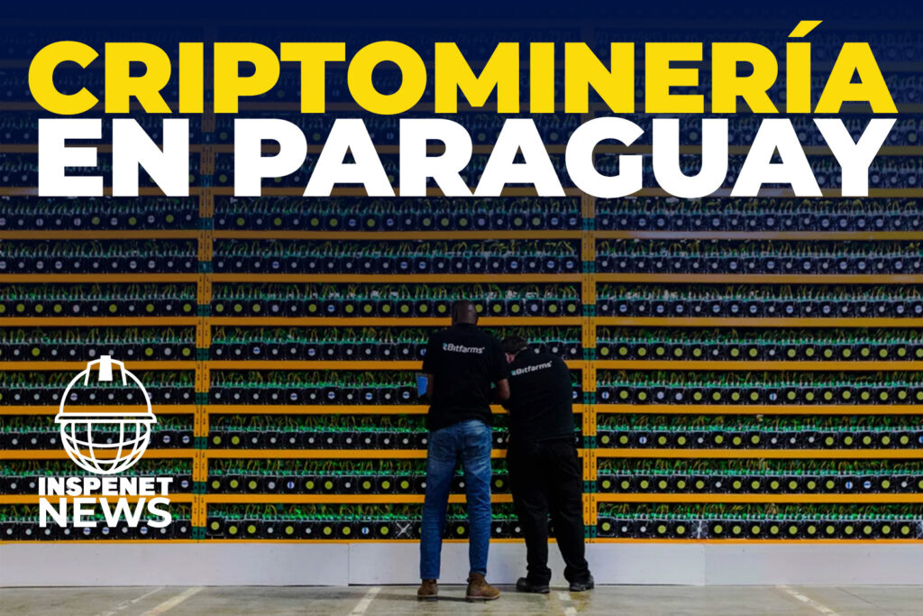 Usarán ENERGÍA HIDROELÉCTRICA para MINAR BITCOINS en PARAGUAY || INSPENET NEWS 26/07/2023
