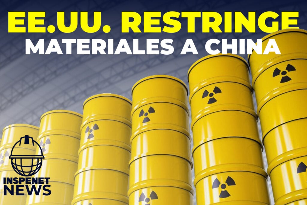 Exportación de Uranio: Estados Unidos impone a China restricciones || INSPENET NEWS 28/08/2023