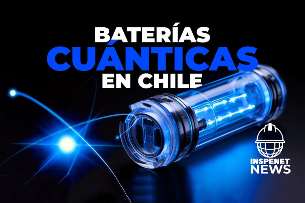 Chile apuesta a la tecnología cuántica con nuevas baterías cuánticas