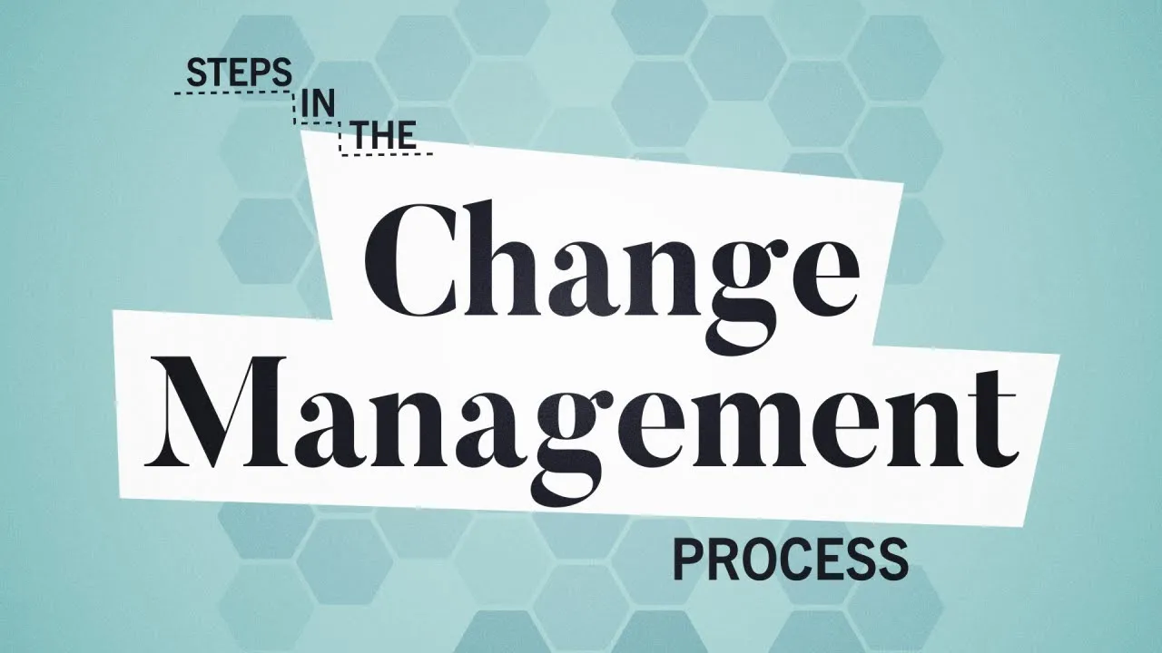 5 steps in the change management process business explained 1