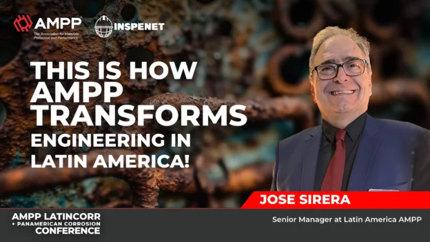 Interview with José Sirera on how AMPP boosted engineering in Latin America