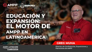 AMPP impulsa formación técnica y expansión regional desde LatinCORR