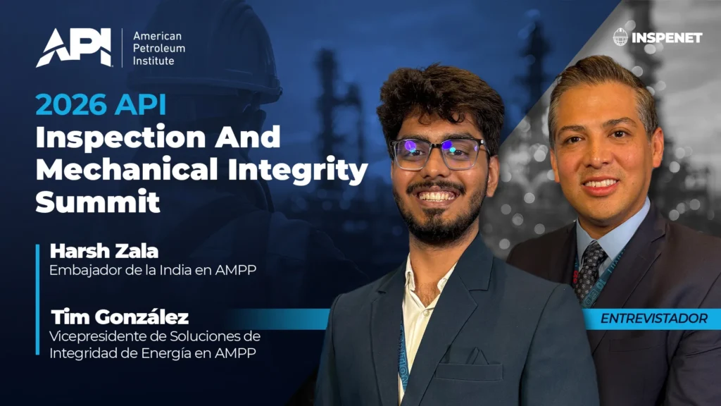 Harsh Zala, embajador de AMPP en India, y Tim González, vicepresidente de Soluciones de Integridad de Energía en AMPP, durante API Inspection and Mechanical Integrity Summit 2026.