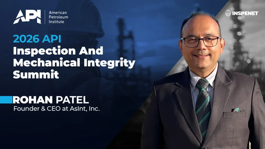 AsInt: Rohan Patel, founder and CEO, at the API Inspection and Mechanical Integrity Summit 2026.