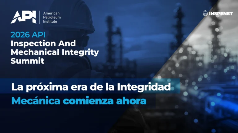 API Inspection and Mechanical Integrity Summit 2026 enfocado en integridad mecánica, inspección industrial y confiabilidad de activos.