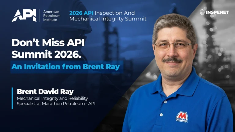 Brent Ray invites you to participate in the API Inspection and Mechanical Integrity Summit 2026, an event focused on mechanical integrity, industrial inspection, and asset reliability.
