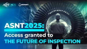 ASNT 2025 opens its doors with the motto ❝Access Granted❞