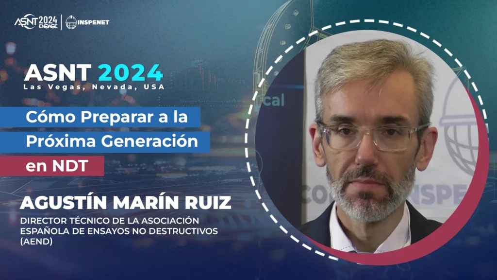 Avances en la formación de ensayos no destructivos con Agustín Marín Ruiz
