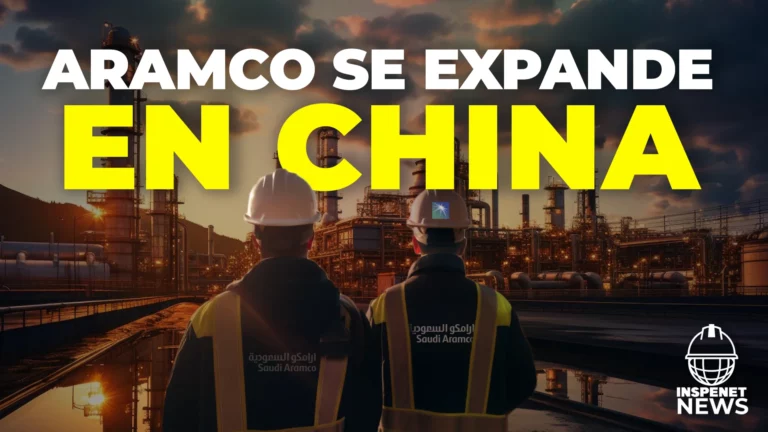 Aramco se expande en china Inspenet News