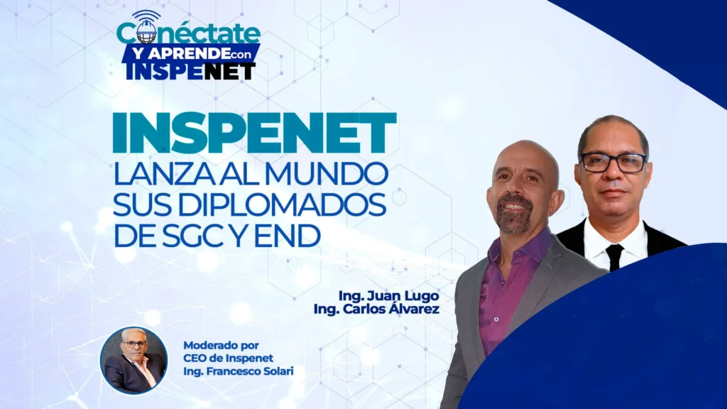 Conéctate y Aprende: Inspenet lanza al mundo sus diplomados de END y SGC