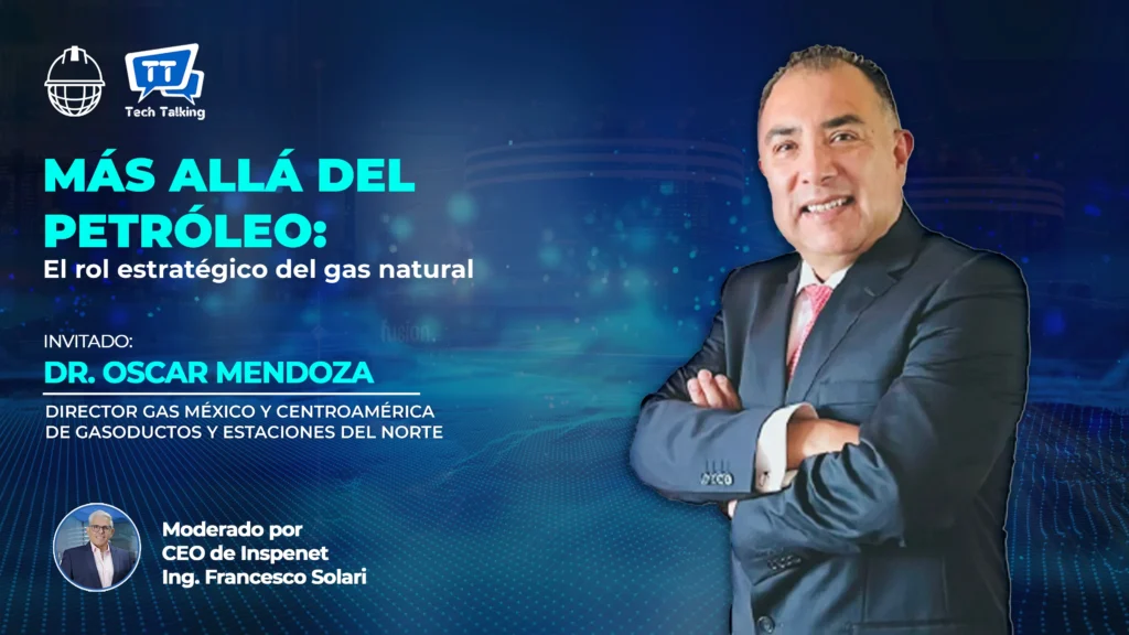 Gas natural en México: Rol estratégico y los desafíos de su inclusión