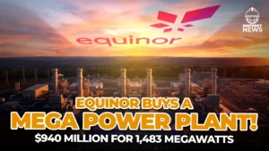 Equinor buys US gas plant for $940 million
