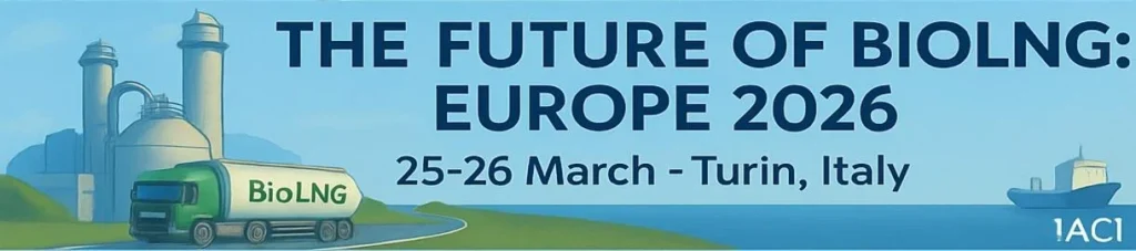 Future of BioLNG Europe 2026: Scaling up Biomethane for Heavy Transport