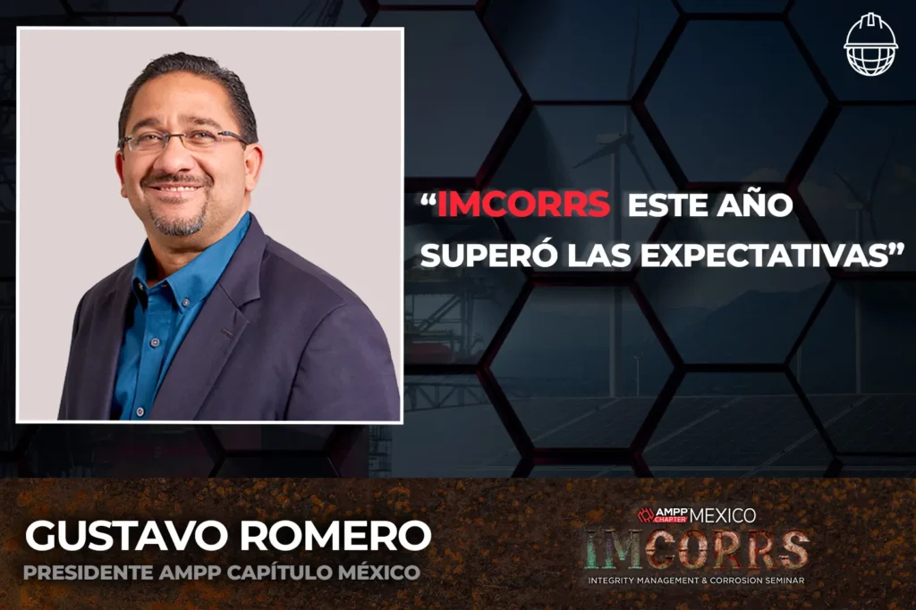 Gustavo Romero, Presidente AMPP Capítulo México. Imcorrs 2023