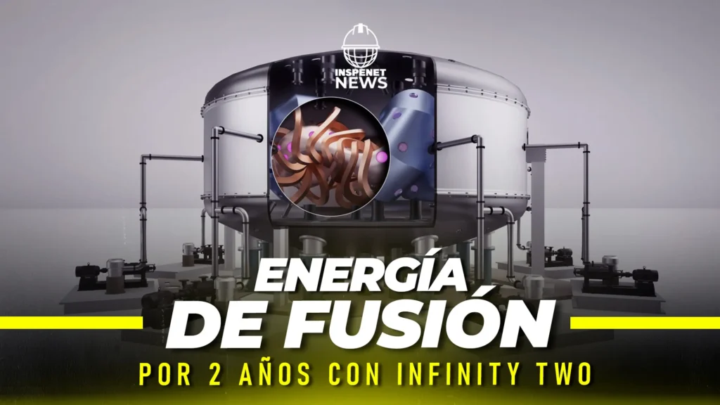 Planta de fusión Infinity Two avanza hacia la implementación comercial