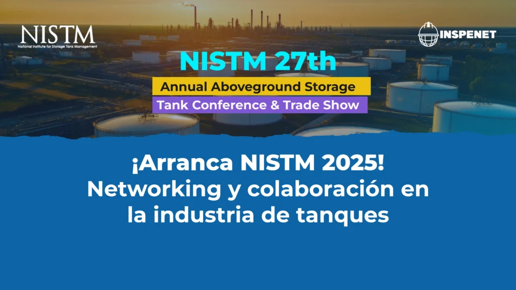 NISTM 2025 Ya está Aquí! Oportunidades únicas para networking y colaboraciones en la industria de tanques