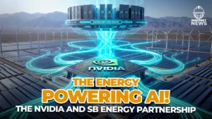 Nvidia is considering investing up to $3 billion in SB Energy