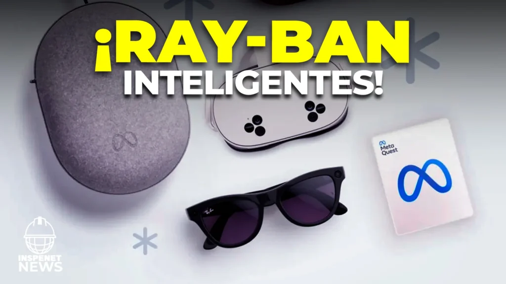Ray-Ban Meta: Los anteojos inteligentes que revolucionan tu día a día