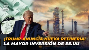 Refinería en Texas: dudas tras anuncio de Trump
