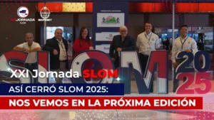 SLOM 2025 cierra con innovación y presencia global