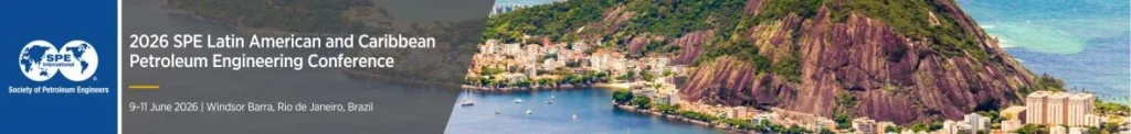 SPE LACPEC 2026: Conferencia de Ingeniería de Petróleo de América Latina y el Caribe