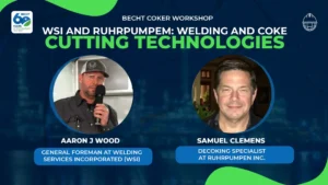 WSI and Ruhrpumpen Showcase Innovative Welding and Coke Cutting Technologies at Becht Coker Workshop