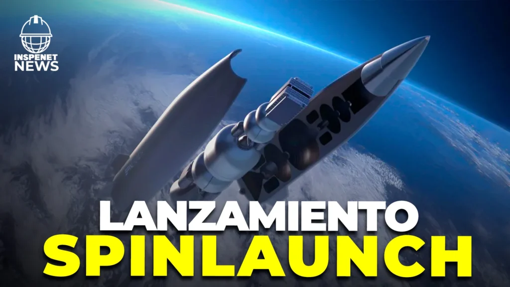 SpinLaunch revoluciona el lanzamiento espacial con aceleración centrífuga de 10,000G