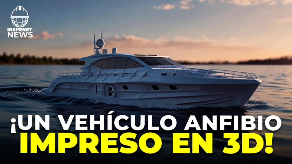 Revolución en la navegación: Presentan el primer barco híbrido impreso en 3D capaz de navegar y desplazarse por tierra