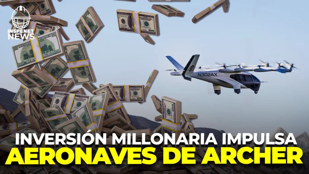 Archer Aviation asegura inversión millonaria para expandir sus drones VTOL