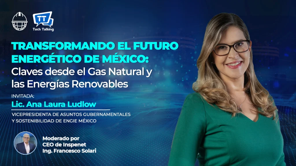 La importancia del gas natural en la transición energética de México con Ana Ludlow