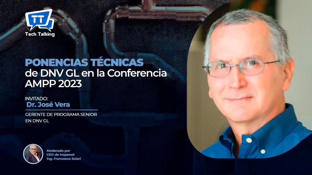 Ponencias Técnicas de DNV GL en la conferencia AMPP 2023 || TECH TALKING ESPECIAL