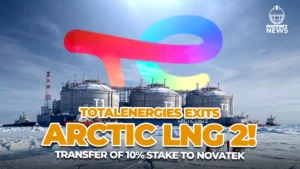 TotalEnergies completes its exit from Arctic LNG 2 after transferring its 10%