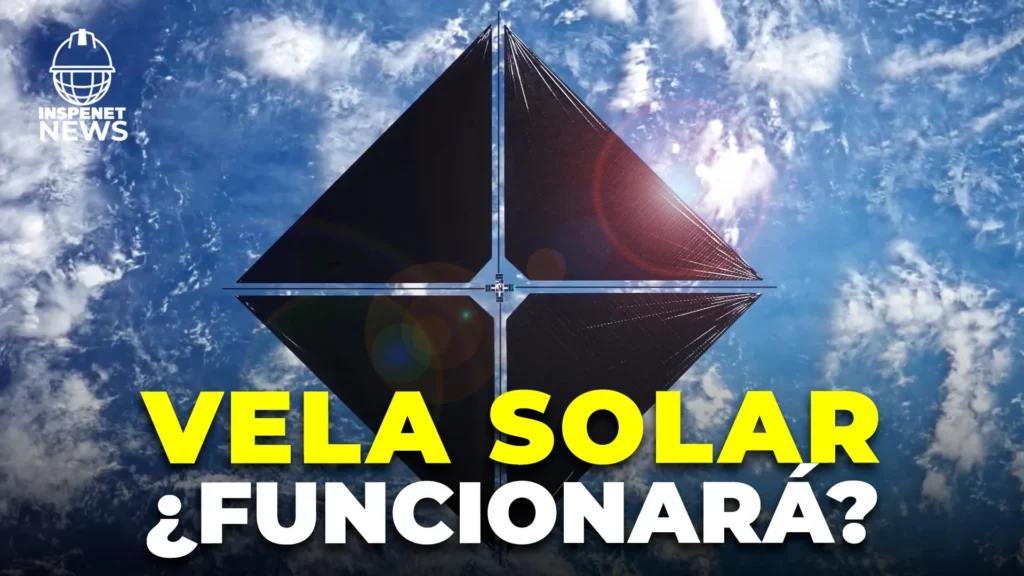 Ingeniería espacial en su máxima expresión: La Vela Solar de la NASA