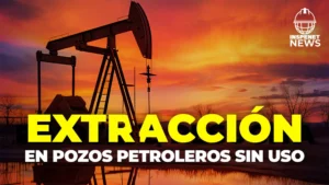 extraccion en pozos petroleros sin uso inspenet news