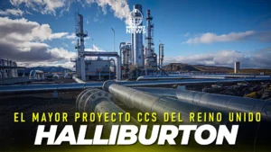 Halliburton reforzará el proyecto CCS del NEP en el East Coast Cluster