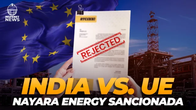 India vs Unión Europea por sanciones a Nayara Energy