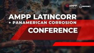 AMPP LatinCORR + Pan-American Corrosion Conference has begun