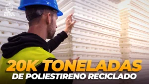 20mil toneladas de poliestireno reciclado