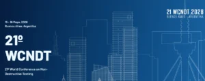 WCNDT 2028 in Buenos Aires: 21st World Conference on Nondestructive Testing (May 15-19, 2028)