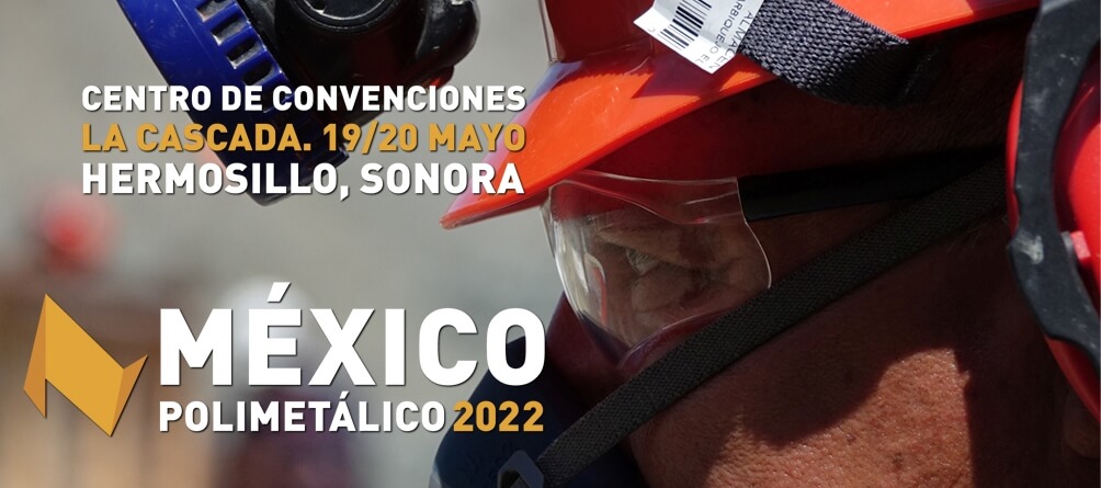 The Mexico Polymetallic Congress 2022 will be this May 19 and 20