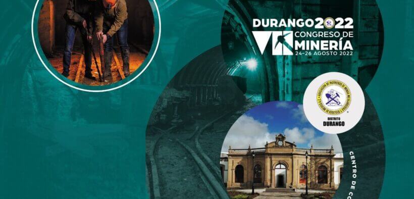 VII Mining Congress Durango and Expo Mexico Minero Durango 2022 start this week