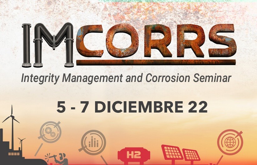 Integrity Management and Corrosion Seminar IMCORRS 2022 will be in Villahermosa